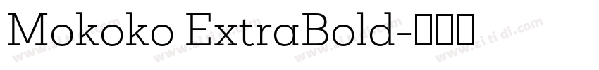 Mokoko ExtraBold字体转换